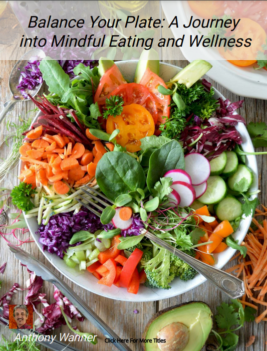 Balance Your Plate: A Journey into Mindful Eating and Wellness